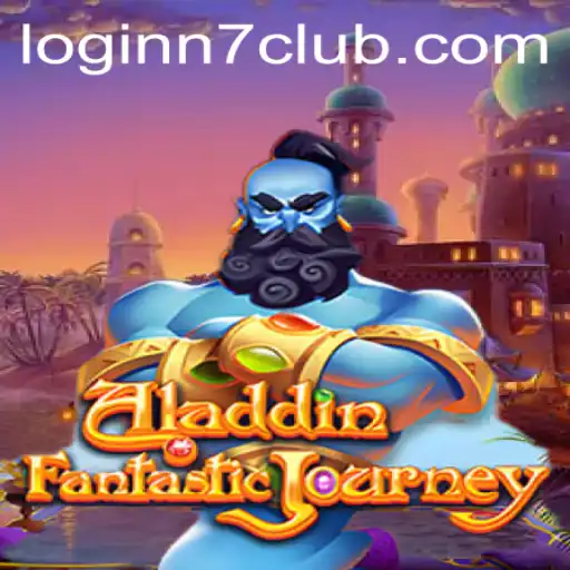 Explore the World of Aladdin Through N7CLUB.COM: A Journey of Adventure and Excitement