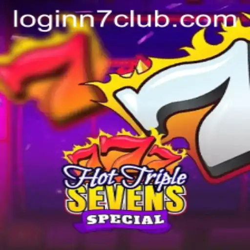 Exploring the Excitement of HotTripleSevensSpecial and N7CLUB.COM